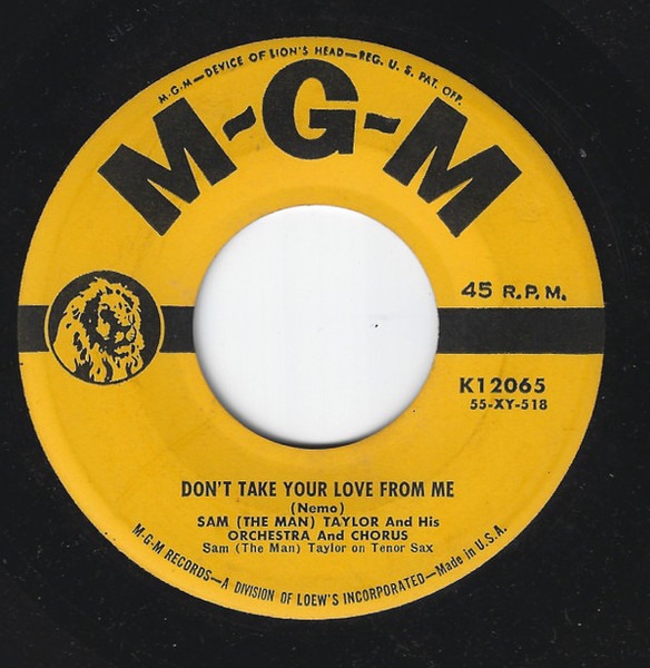 Sam (The Man) Taylor And His Orchestra And Chorus* / Sam (The Man) Taylor And His Orchestra* - Don't Take Your Love From Me / As Time Goes By (7", Single)