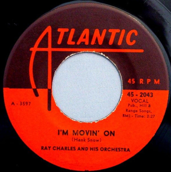 Ray Charles And His Orchestra - I'm Movin' On / I Believe To My Soul (7")