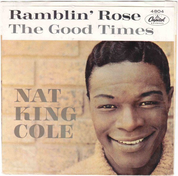 Nat King Cole - Ramblin' Rose (7", Single, Scr)