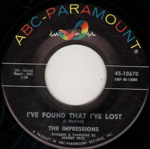 The Impressions - I've Found That I've Lost / Meeting Over Yonder - ABC-Paramount - 45-10670 - 7" 1097975416