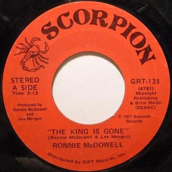 Ronnie McDowell - The King Is Gone - Scorpion Records (3) - GRT-135 - 7", Single 1098003461