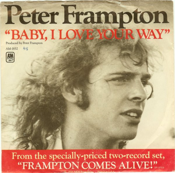 Peter Frampton - Baby, I Love Your Way - A&M Records, A&M Records - 1832-S, AM-1832 - 7", Single 1098003901