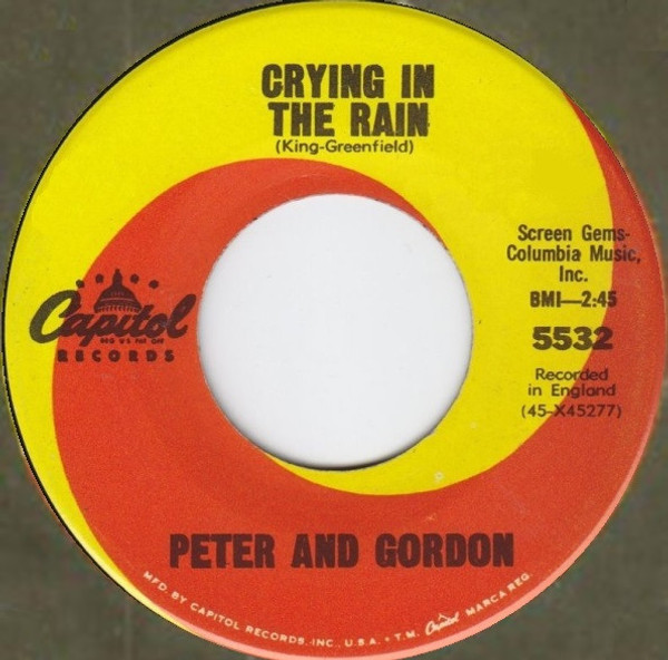 Peter & Gordon - Crying In The Rain / Don't Pity Me - Capitol Records - 5532 - 7", Single 1098506692