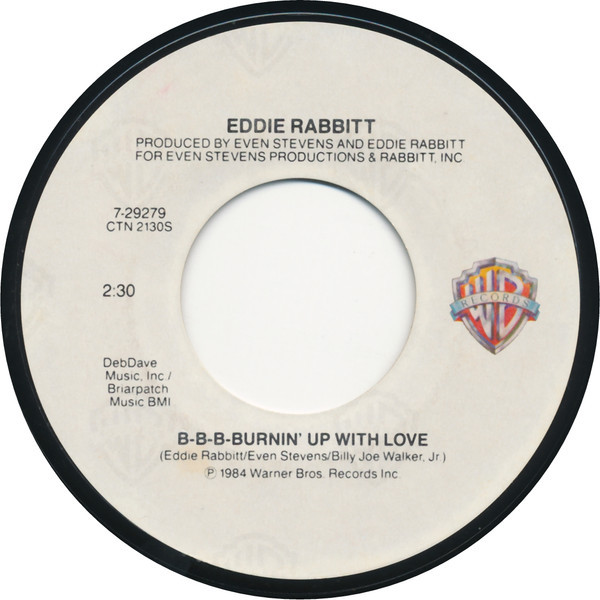 Eddie Rabbitt - B-B-B-Burnin' Up With Love - Warner Bros. Records - 7-29279 - 7", Single 1098873593