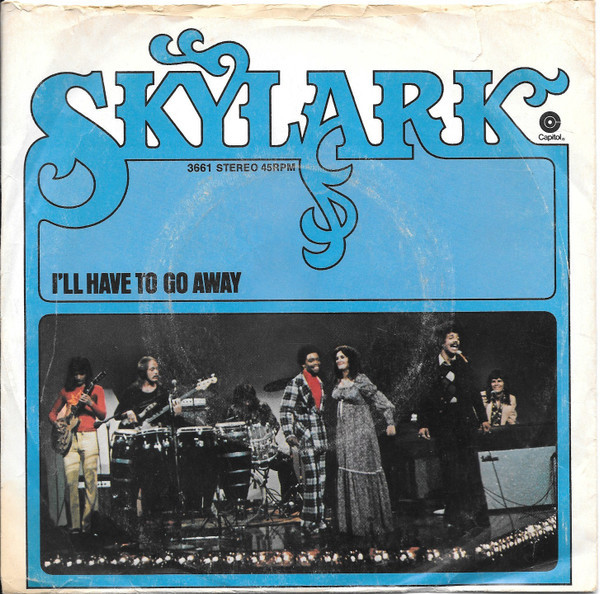 Skylark (3) - I'll Have To Go Away / Twenty-Six Years (7")