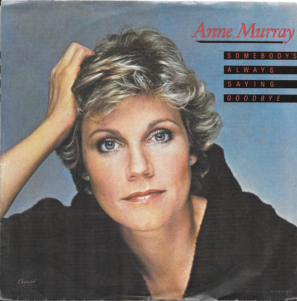 Anne Murray - Somebody's Always Saying Goodbye / That'll Keep Me Dreamin' (7", Single)