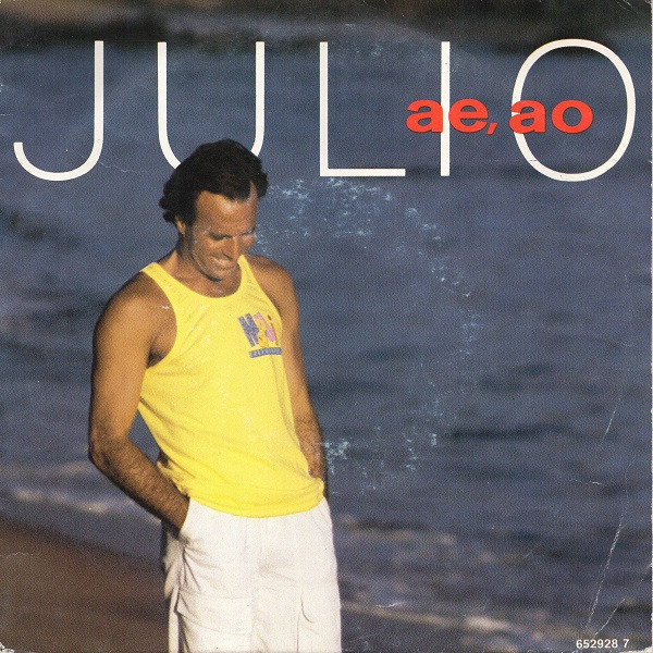 Julio Iglesias - Ae, Ao (7", Single)