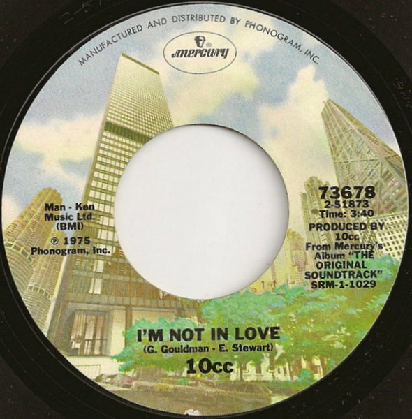 10cc - I'm Not In Love - Mercury - 73678 - 7", Single, Styrene, Pit 1099126069