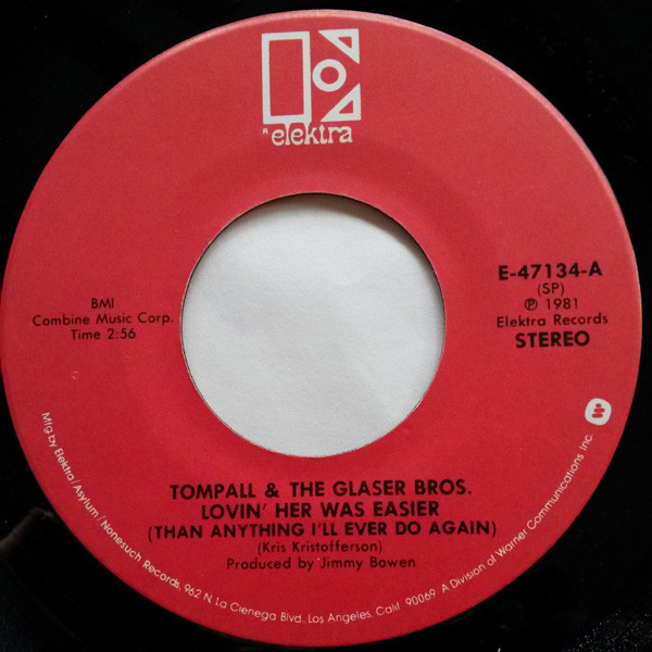 Tompall Glaser & The Glaser Brothers - Lovin' Her Was Easier (Than Anything I'll Ever Do Again) - Elektra - E-47134 - 7", Single, Spe 1099146830