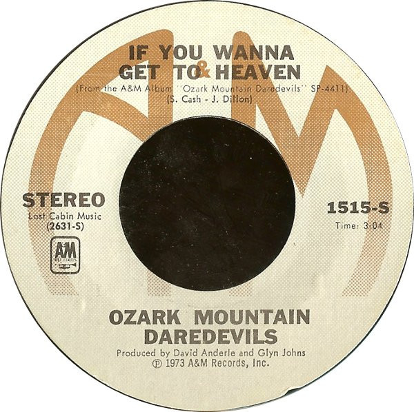 Ozark Mountain Daredevils* - If You Wanna Get To Heaven (7", Single, Styrene, Ter)