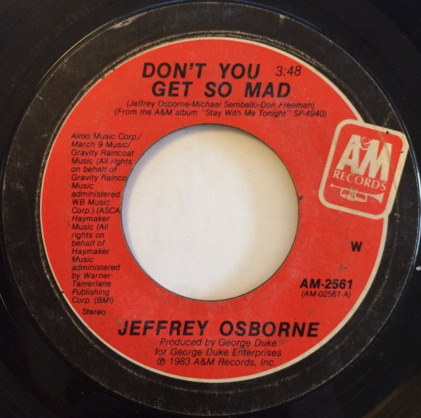 Jeffrey Osborne - Don't You Get So Mad (7")