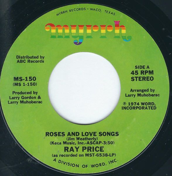 Ray Price - Roses And Love Songs / The Closest Thing To Love - Myrrh - MS-150 - 7" 1101008362