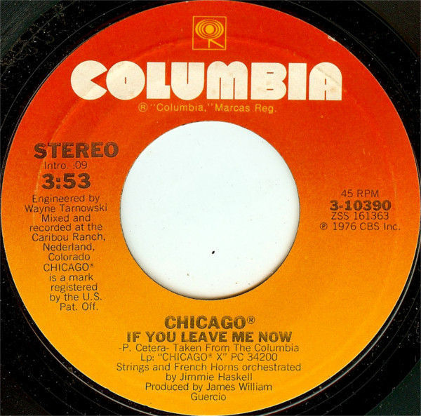 Chicago (2) - If You Leave Me Now - Columbia - 3-10390 - 7", Single, Styrene, Pit 1101028547