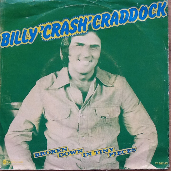 Billy 'Crash' Craddock - Broken Down In Tiny Pieces / Shake It Easy - ABC Dot - DOA-17659 - 7", Single 1101045606