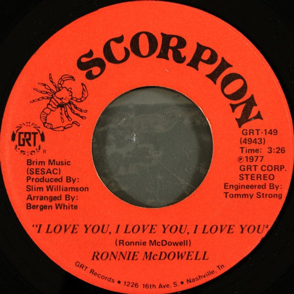 Ronnie McDowell - I Love You, I Love You, I Love You / Fallin' - Scorpion Records (3) - GRT-149 - 7" 1101048467