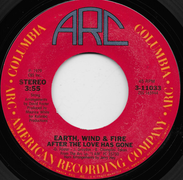 Earth, Wind & Fire - After The Love Has Gone - ARC (3), Columbia - 3-11033 - 7", Single, Styrene, Ter 1101699689