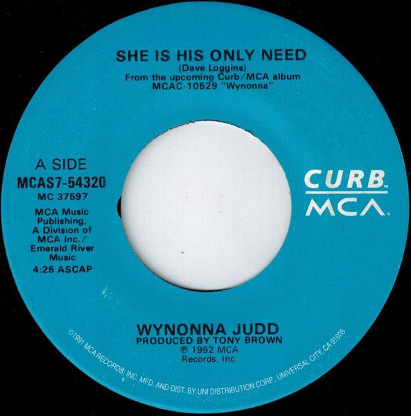 Wynonna - She Is His Only Need - Curb Records, MCA Records - MCAS7-54320 - 7", Single, Glo 1101960670