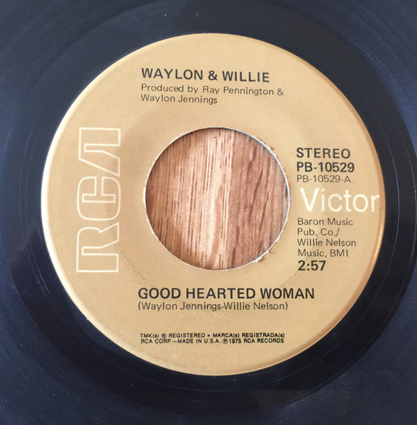 Waylon & Willie* - Good Hearted Woman / Heaven Or Hell (7", Single)
