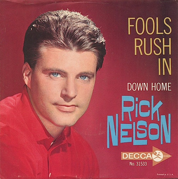 Rick Nelson* - Fools Rush In / Down Home (7", Single, Glo)