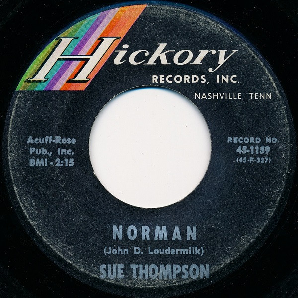 Sue Thompson - Norman / Never Love Again - Hickory Records - 45-1159 - 7", Single 1104290706