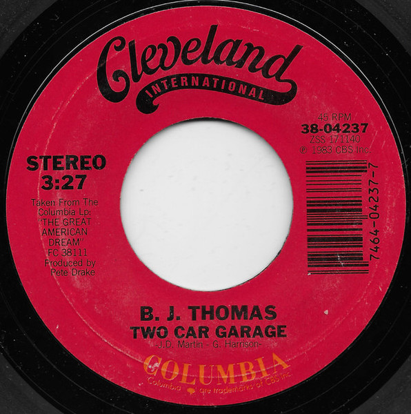 B.J. Thomas - Two Car Garage - Cleveland International Records - 38-04237 - 7", Styrene, Pit 1104946288
