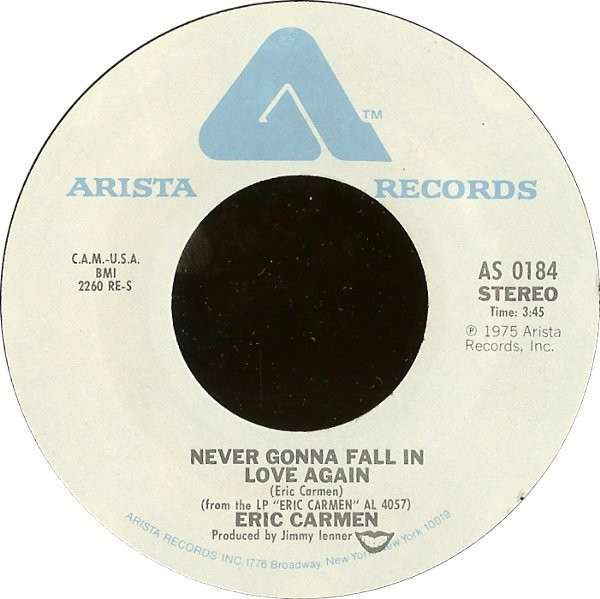 Eric Carmen - Never Gonna Fall In Love Again / No Hard Feelings (7", Single)