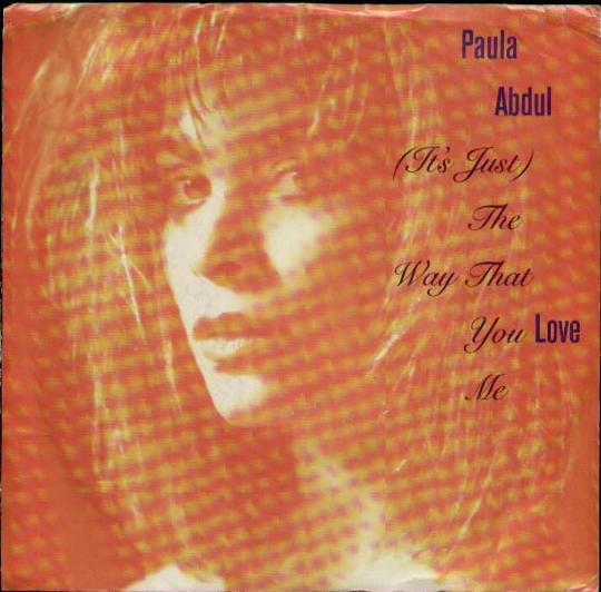Paula Abdul - (It's Just) The Way That You Love Me (7", Single, Spe)