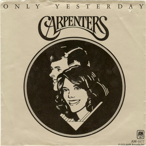 Carpenters - Only Yesterday / Happy - A&M Records, A&M Records - 1677-S, AM-1677 - 7", Single, Styrene 1106592342