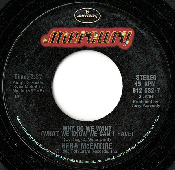 Reba McEntire - Why Do We Want (What We Know We Can't Have) - Mercury - 812 632-7 - 7" 1106655952