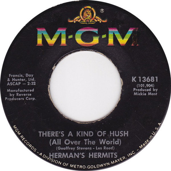 Herman's Hermits - There's A Kind Of Hush (All Over The World) - MGM Records - K13681 - 7", Single 1106656177