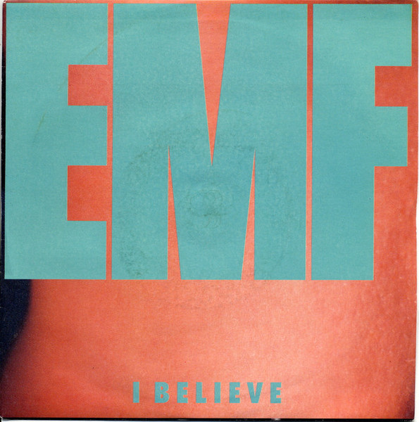 EMF - I Believe - Parlophone, Parlophone - R 6279, 20 4176 7 - 7", Single, Sil 1107502042