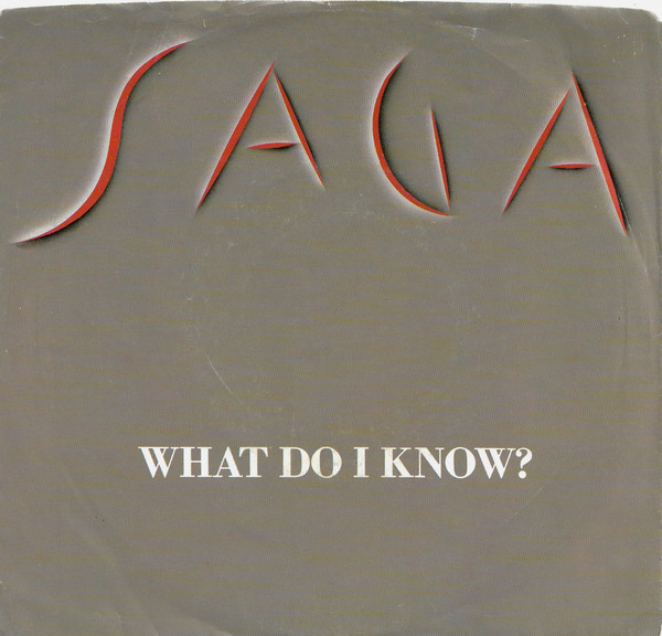 Saga (3) - What Do I Know? (7", Single, Promo)