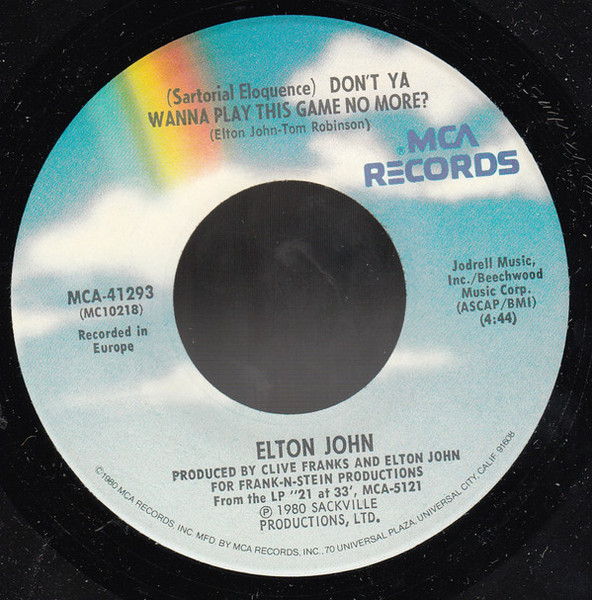 Elton John - (Sartorial Eloquence) Don't Ya Wanna Play This Game No More (7", Single, Pin)