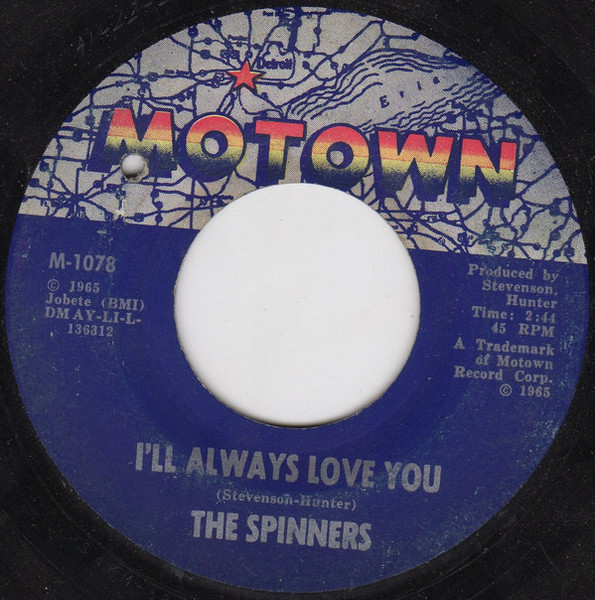 The Spinners* - I'll Always Love You (7", Single, ARP)