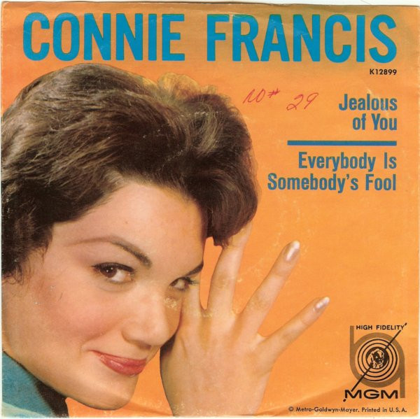 Connie Francis - Jealous Of You / Everybody's Somebody's Fool - MGM Records - K12899 - 7" 1108802997