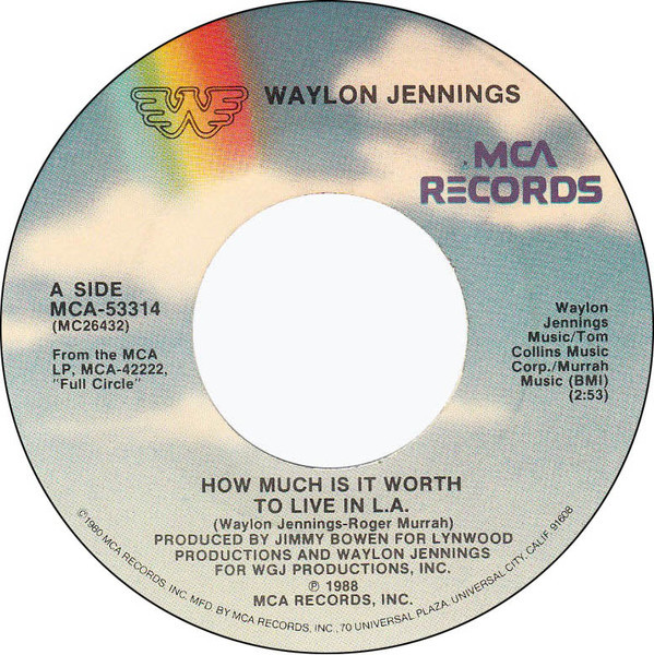 Waylon Jennings - How Much Is It Worth To Live In L.A. - MCA Records - MCA-53314 - 7" 1109173088