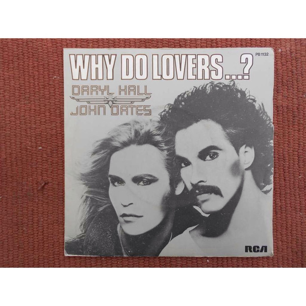 Daryl Hall John Oates* - Why Do Lovers ...? (7")