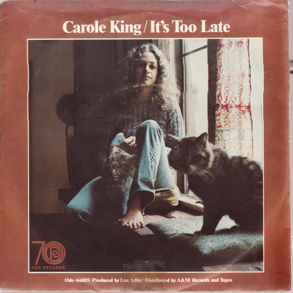 Carole King - It's Too Late / I Feel The Earth Move (7", Single, Styrene, Ter)