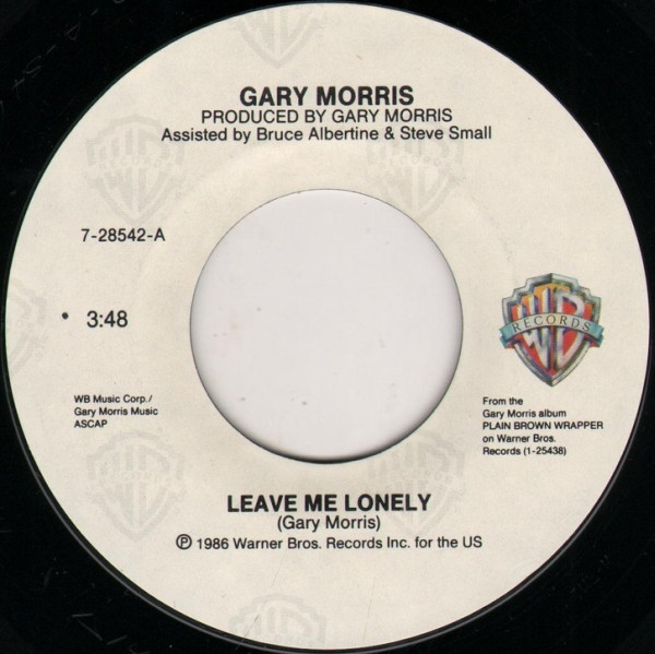 Gary Morris - Leave Me Lonely (7", Styrene, All)