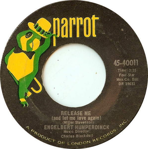 Engelbert Humperdinck - Release Me (And Let Me Love Again) / Ten Guitars - Parrot - 45-40011 - 7", Styrene, She 1111350074