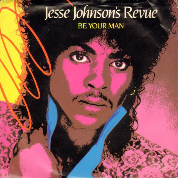 Jesse Johnson's Revue - Be Your Man - A&M Records - AM-2702 - 7", Styrene, R 1111713556