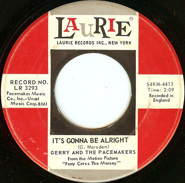 Gerry & The Pacemakers - It's Gonna Be Alright - Laurie Records - LR 3293 - 7", RCA 1111778591