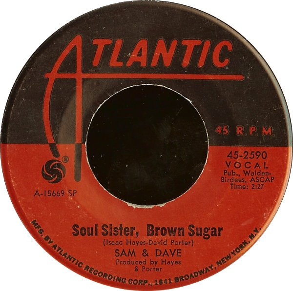 Sam & Dave - Soul Sister, Brown Sugar - Atlantic - 45-2590 - 7", Single, SP 1112032162