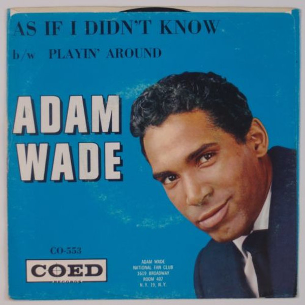 Adam Wade (2) - As If I Didn't Know / Playin' Around - Coed - CO 553 - 7", Roc 1112962682