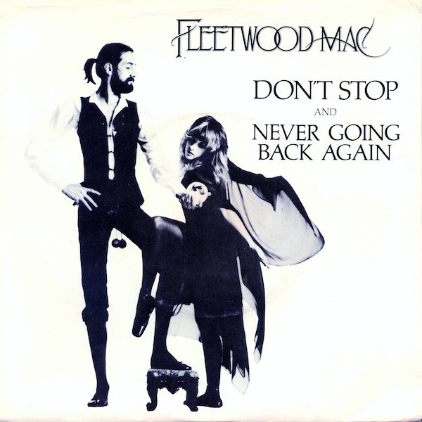 Fleetwood Mac - Don't Stop / Never Going Back Again (7", Single, Styrene, Pit)