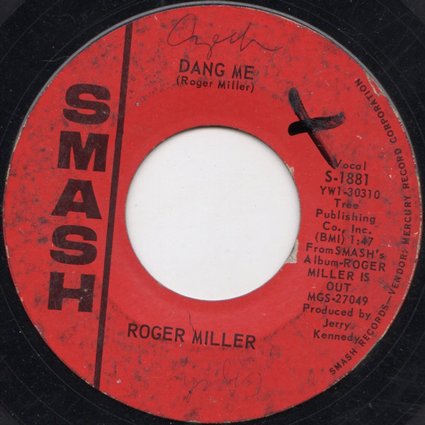 Roger Miller - Dang Me / Got 2 Again - Smash Records (4) - S-1881 - 7" 1113026035