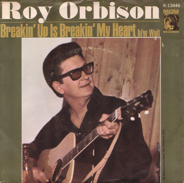 Roy Orbison - Breakin' Up Is Breakin' My Heart / Wait (7", MGM)