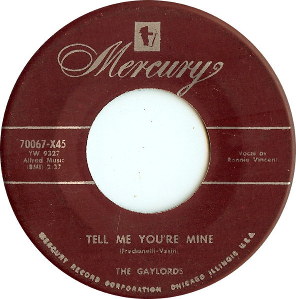 The Gaylords - Tell Me You're Mine (7", Single)