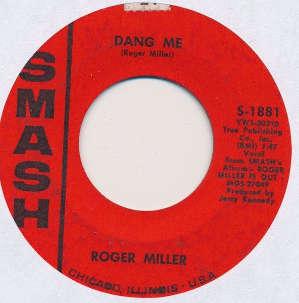 Roger Miller - Dang Me / Got 2 Again - Smash Records (4) - S-1881 - 7", Single 1114238587