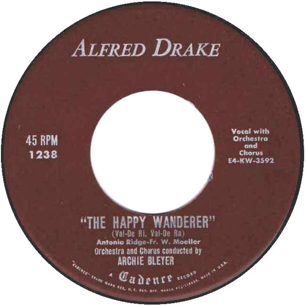 Alfred Drake - The Happy Wanderer (Val-De Ri, Val-De Ra) (7", Single)